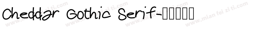 Cheddar Gothic Serif字体转换